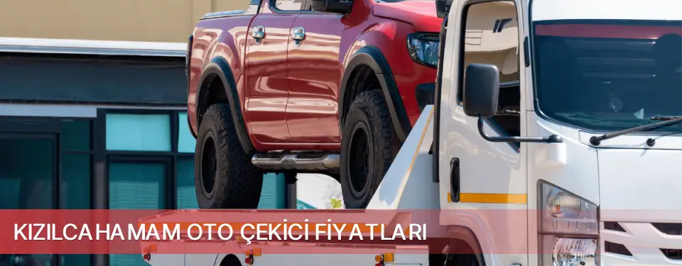 Kızılcahamam İlçemi Oto Çekici Fiyatları